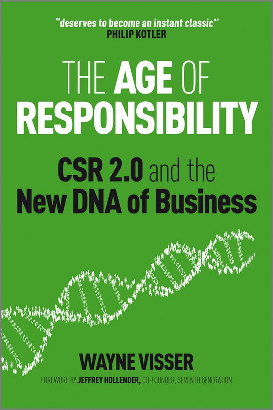 The Age of Responsibility, CSR 2.0 and the New DNA of Business, Wayne Visser, groene omslag met een DNA-streng, tweedehands