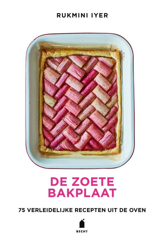 De zoete bakplaat 75 verleidelijke recepten uit de oven, Rukmini Iyer, Becht omslag met rabarbertaart, tweedehands