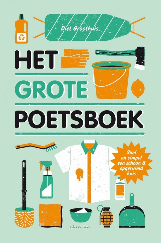 Het grote poetsboek, Diet Groothuis, mintgroene omslag met getekend schoonmaakgerei, tweedehands