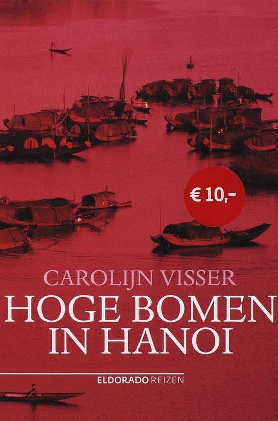 Hoge bomen in Hanoi, Carolijn Visser, rode omslag met bootjes op het water, tweedehands