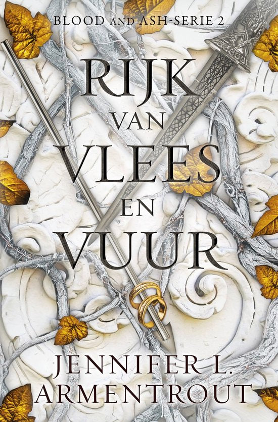 Blood and Ash 2 Rijk van vlees en vuur, Jennifer L. Armentrout, witte omslag met zwaarden en gouden bladeren, tweedehands