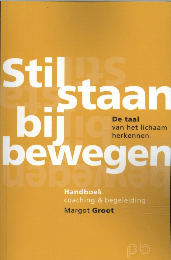 Stilstaan bij bewegen, Margot Groot, gele boekomslag voorkant met de titel in witte letters, tweedehands