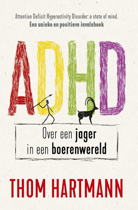 ADHD, Over een jager in een boerenwereld, Thom Hartmann, omslag met gekleurde letters en een jager, tweedehands