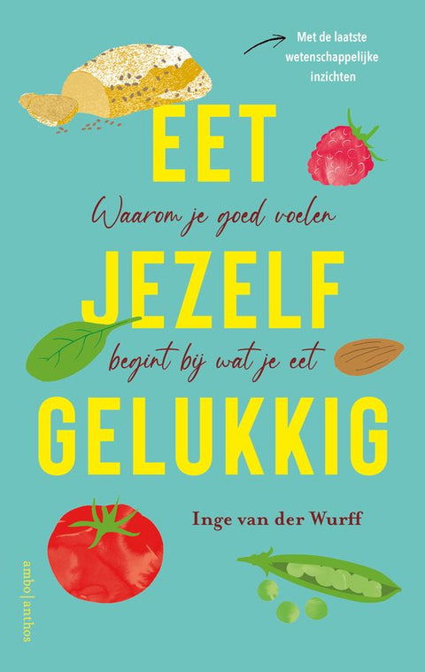 Eet jezelf gelukkig, Inge van der Wurff, turquoise omslag met brood, een tomaat en erwten, tweedehands