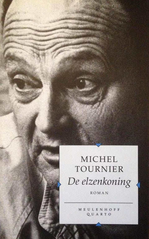 De elzenkoning, Michel Tournier, roman, zwart-witte omslag met het gezicht van een oudere man, tweedehands