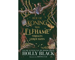 Elfhame - Hoe de koning van Elfhame verhalen leerde haten