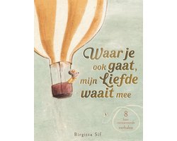 Waar je ook gaat, mijn liefde waait mee