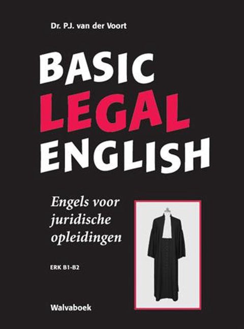 Basic Legal English, Engels voor juridische opleidingen, P.J. van der Voort, zwarte omslag met een toga, tweedehands
