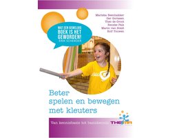 Beter spelen en bewegen met kleuters (Bewegingsonderwijs en kleuters)