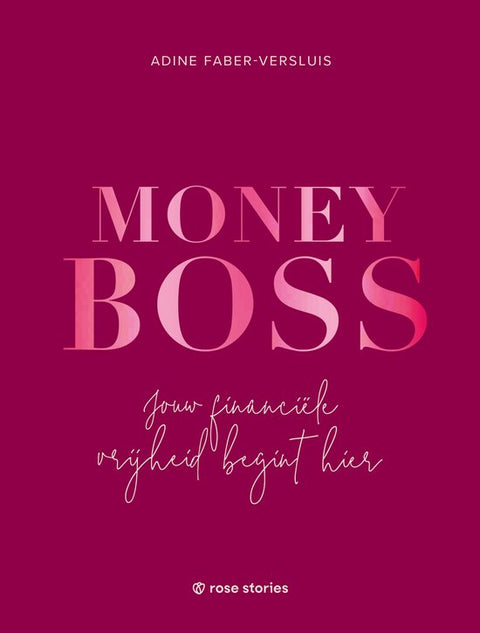 Money Boss, Jouw financiële vrijheid begint hier, Adine Faber-Versluis, donkerroze omslag met roze letters, tweedehands