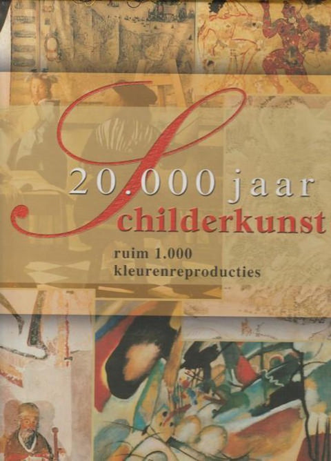 20.000 jaar schilderkunst, ruim 1.000 kleurenreproducties, omslag met een collage van schilderijen, tweedehands