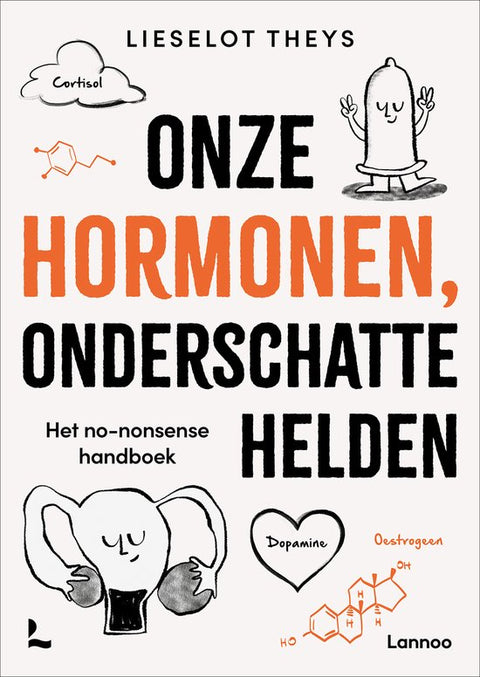 Onze hormonen, onderschatte helden, Lieselot Theys, witte omslag met getekende figuurtjes en molecuulformules, tweedehands