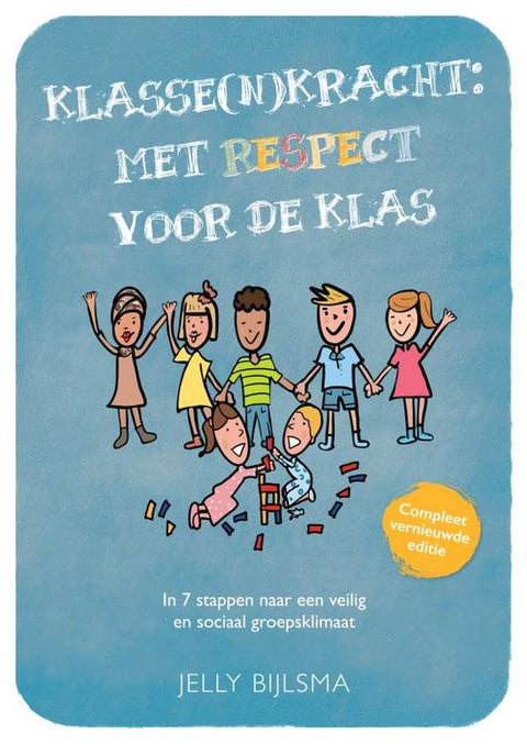 Klassenkracht: Met respect voor de klas, Jelly Bijlsma, vernieuwde editie, blauwe omslag met getekende kinderen, tweedehands