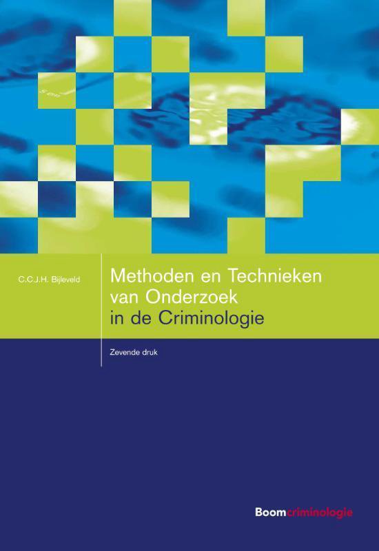 Studieboeken Criminologie & Veiligheid - Methoden en technieken van onderzoek in de criminologie