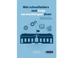 Wat schoolleiders met hoge verwachtingen doen