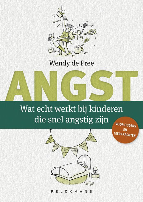 Angst: wat echt werkt bij kinderen die snel angstig zijn, Wendy de Pree, witte omslag met getekende figuurtjes, tweedehands