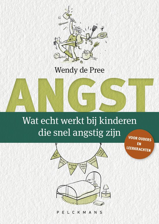 Angst: wat echt werkt bij kinderen die snel angstig zijn, Wendy de Pree, witte omslag met getekende figuurtjes, tweedehands