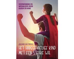 Het hooggevoelige kind met een sterke wil
