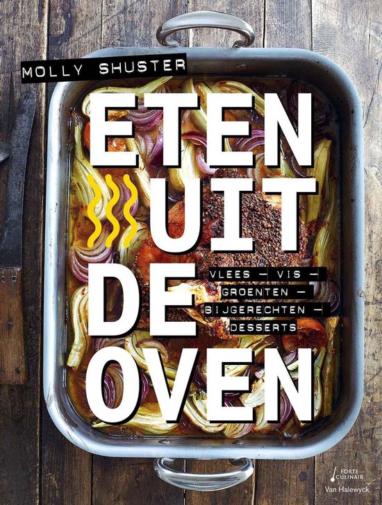 Eten uit de oven, Molly Shuster, omslag met een ovenschaal met geroosterde groenten op een houten tafel, tweedehands