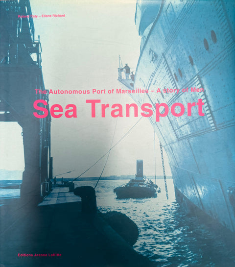 Boek-Sea Transport (The Autonomous Port of Marseilles – A Story of Men)-tweedehands