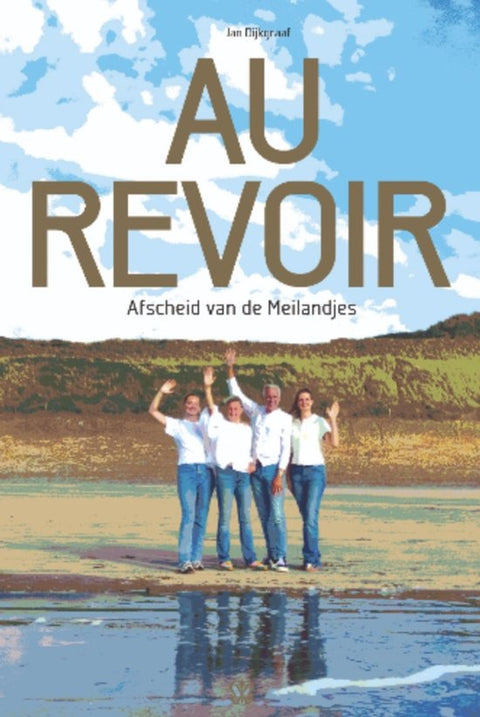 Au Revoir afscheid van de Meilandjes, boekomslag voorkant met de familie zwaaiend op het strand, tweedehands