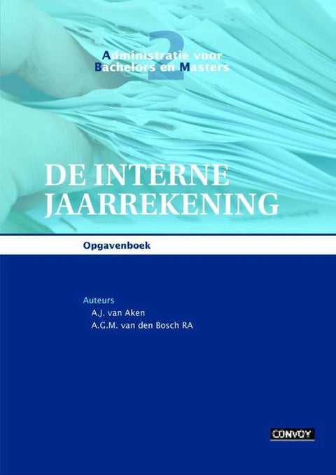 Boek-Administratie voor bachelors en masters 2 - De interne jaarrekening Opgavenboek-tweedehands