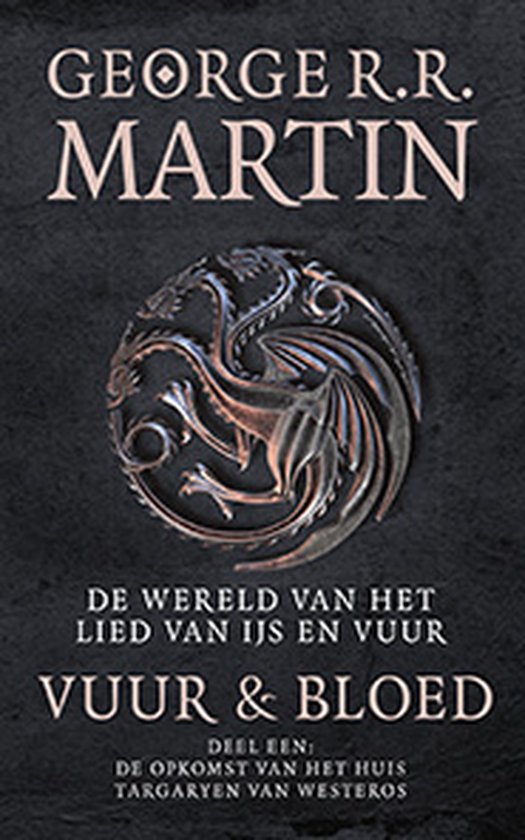 Boek-De wereld van het lied van ijs en vuur 1 - Vuur en Bloed 1 De opkomst van het huis Targaryen van Westeros-tweedehands