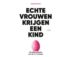Boek-Echte vrouwen krijgen een kind-tweedehands
