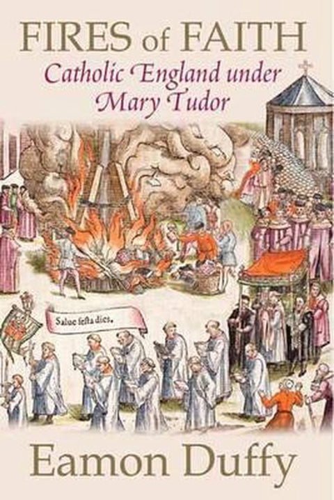 Boek-Fires of Faith - Catholic England Under Mary Tudor-tweedehands