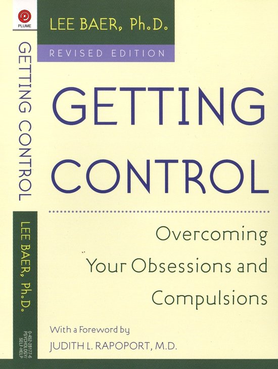 Getting Control, Overcoming Your Obsessions and Compulsions, Lee Baer, revised edition, boekomslag voorkant, tweedehands