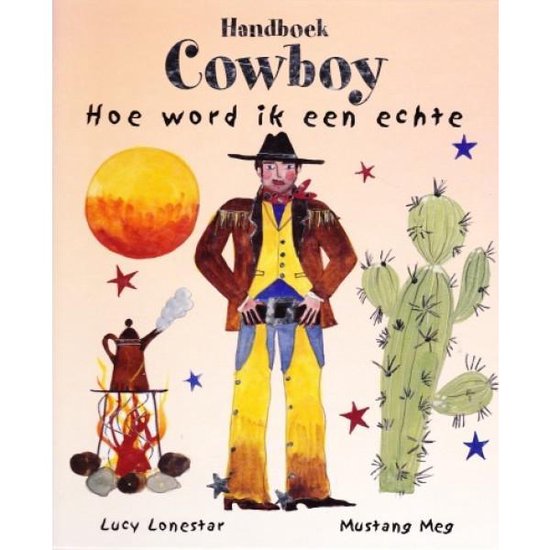Boek-Handboek Cowboy Hoe Word Ik Een Echte-tweedehands