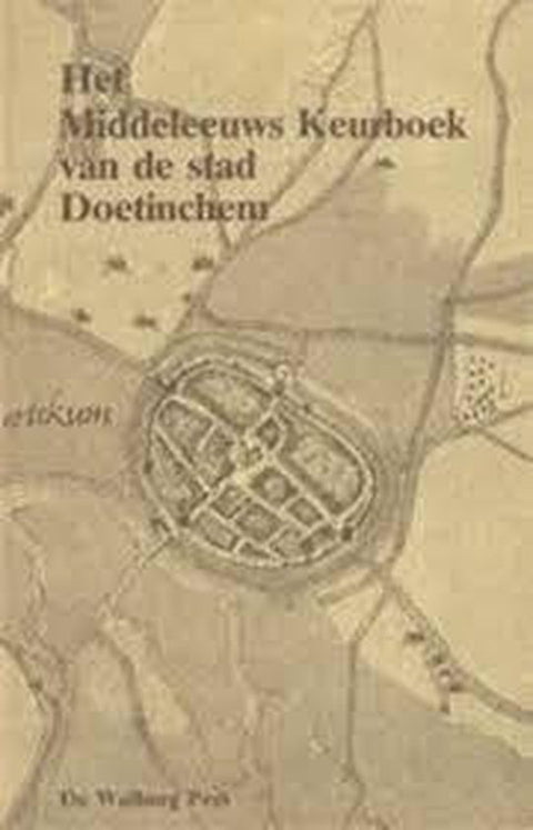 Boek-Het Middeleeuws Keurboek Van de Stad Doetinchem-tweedehands