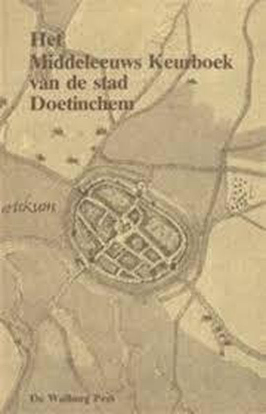 Boek-Het Middeleeuws Keurboek Van de Stad Doetinchem-tweedehands
