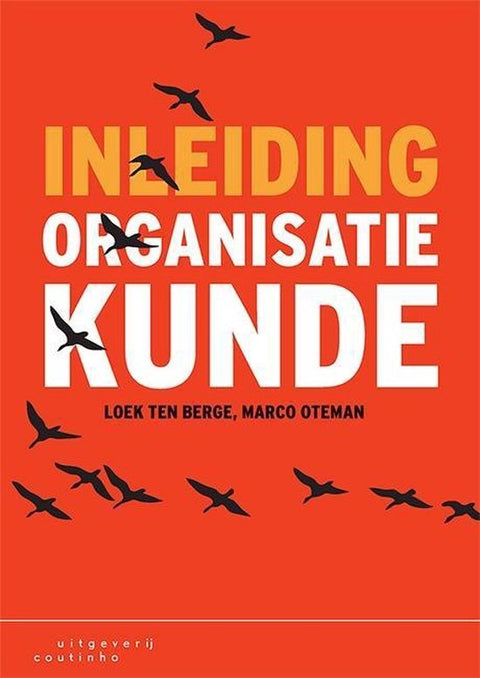 Inleiding organisatiekunde, Loek ten Berge en Marco Oteman, oranje boekomslag voorkant met vogels, tweedehands