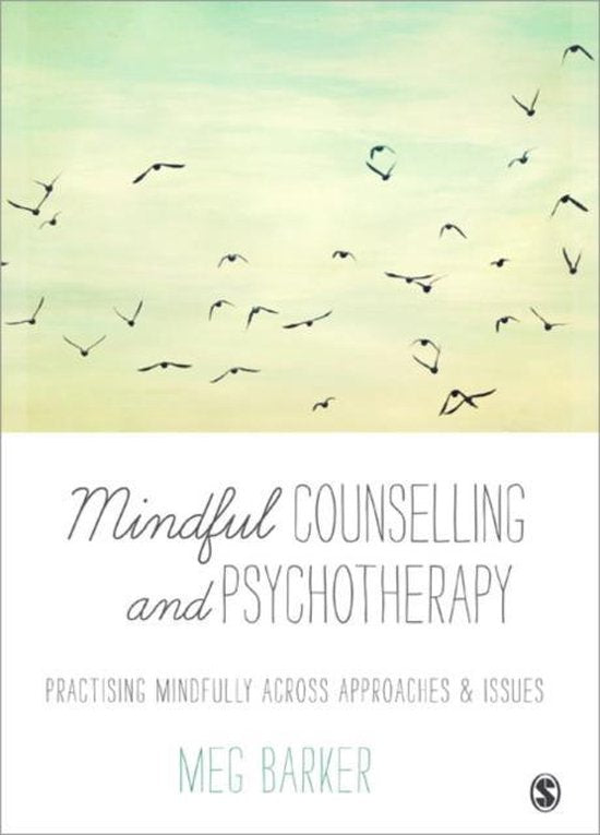 Boek-Mindful Counselling & Psychotherapy: Practising Mindfully Across Approaches & Issues-tweedehands