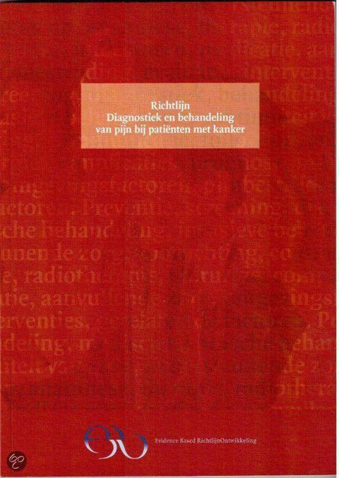 Boek-Richtlijn Diagnostiek en behandeling van pijn bij patienten met kanker-tweedehands