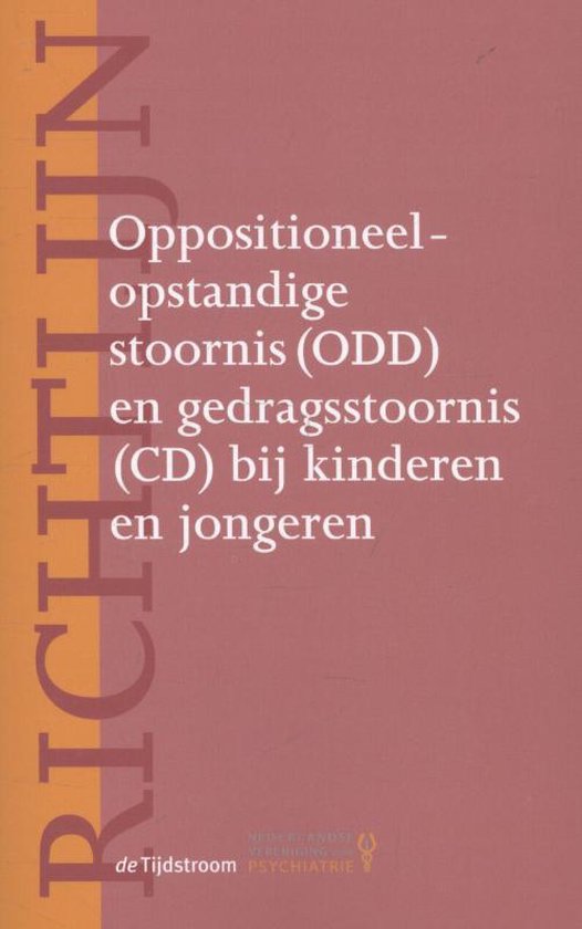 Boek-Richtlijnen psychiatrie (NVvP) - Richtlijn oppositioneel-opstandige stoornis (ODD) en gedragsstoornis (CD) bij kinderen en jongeren-tweedehands