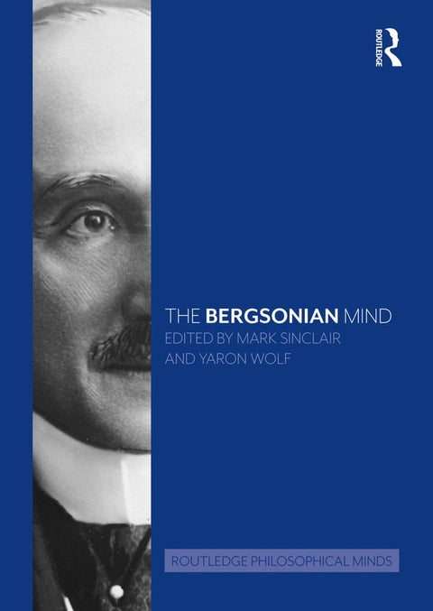 Boek-Routledge Philosophical Minds-The Bergsonian Mind-tweedehands