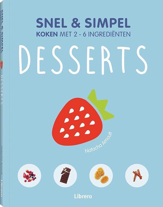 Snel en simpel desserts, Natacha Arnoult, Librero lichtblauwe boekomslag voorkant met aardbei, tweedehands