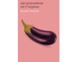 Boek-Van groenteboer tot t*ringhoer-tweedehands