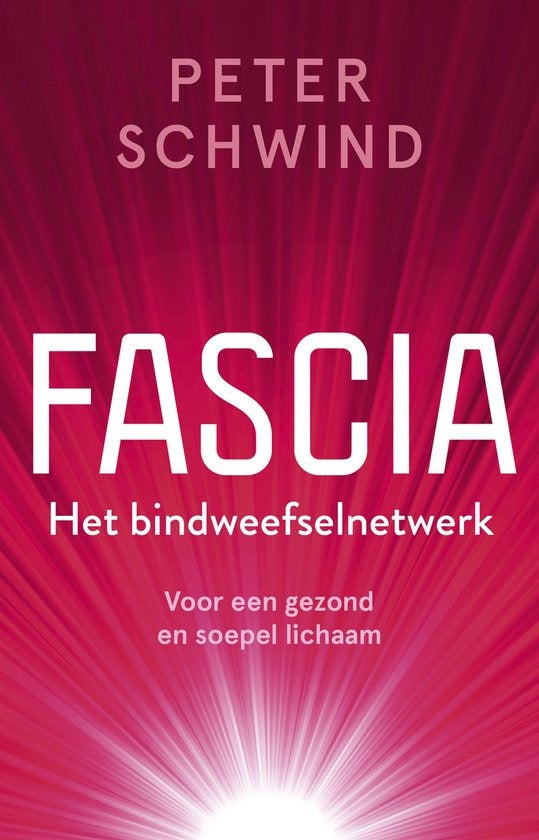 Fascia, Het bindweefselnetwerk, Peter Schwind, rode omslag met een stralend licht, tweedehands