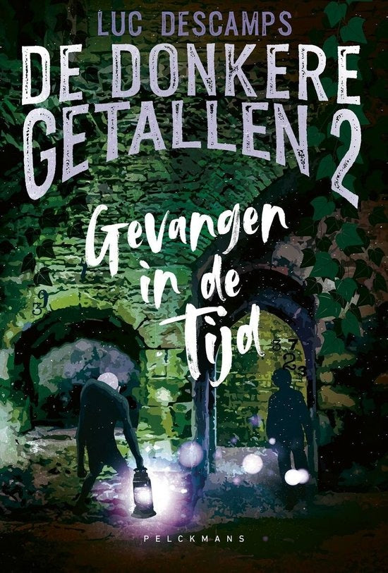 De donkere getallen 2 Gevangen in de tijd, Luc Descamps, groene omslag met een stenen boog en een lantaarn, tweedehands