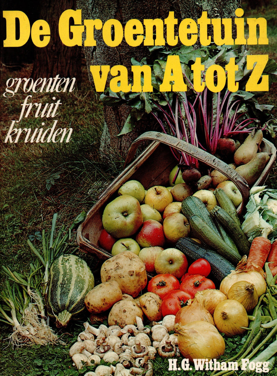 De Groentetuin van A tot Z, H.G. Witham Fogg, omslag met een mand vol groenten en fruit, tweedehands