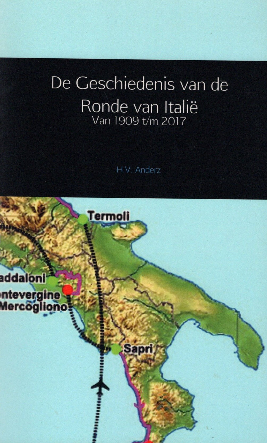 De Geschiedenis van de Ronde van Italië - H.V. Anderz
