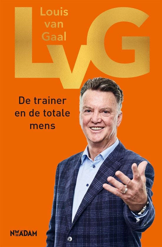 LvG, De trainer en de totale mens, Louis van Gaal, oranje omslag met een man in een blauw colbert, tweedehands