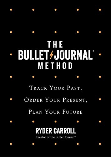 The Bullet Journal Method : Track Your Past, Order Your Present, Plan Your Future, Ryder Carroll, boekomslag voorkant, tweede