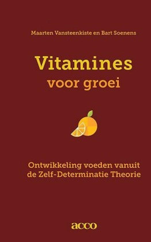 Vitamines voor groei ontwikkeling voeden vanuit de zelfdeterminatietheorie, Vansteenkiste en Soenens, tweedehands